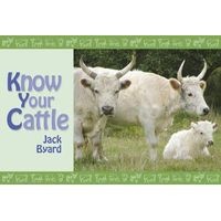 Know Your Cattle (Paperback) - Jack Byard Photo
