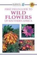 First Field Guide to Wild Flowers of Southern Africa (Paperback) - John Manning Photo
