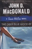 The Deep Blue Good-By - A Travis McGee Novel (Paperback) - John D MacDonald Photo