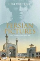 Persian Pictures - From the Mountains to the Sea (Paperback, New) - Gertrude Bell Photo