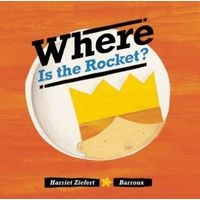 Where Is the Rocket? (Hardcover) - Harriet Ziefert Photo