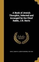 A Book of Jewish Thoughts, Selected and Arranged by the Chief Rabbi, J.H. Hertz (Hardcover) - Joseph H Joseph Herman 1872 1 Hertz Photo