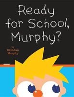 Ready for School, Murphy? (Hardcover) - Brendan Murphy Photo