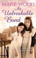 An Unbreakable Bond (Paperback, Main Market Ed.) - Mary Wood Photo