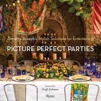 Picture Perfect Parties - 's Stylish Solutions for Entertaining (Hardcover) - Annette Joseph Photo
