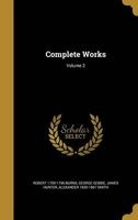 Complete Works; Volume 2 (Hardcover) - Robert 1759 1796 Burns Photo