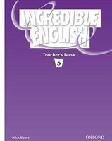 Incredible English 5: Teacher's Book (Paperback) - Nick Beare Photo