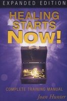 Healing Starts Now! - Complete Training Manual (Paperback, Expanded) - Joan Hunter Photo