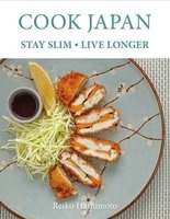 Cook Japan, Stay Slim, Live Longer (Hardcover) - Reiko Hashimoto Photo