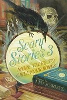 Scary Stories 3 - More Tales to Chill Your Bones (Hardcover) - Alvin Schwartz Photo