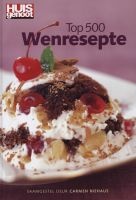 Huisgenoot Top 500 Wenresepte (Afrikaans, Hardcover) - Carmen Niehaus Photo