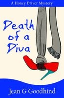 Death of a Diva - - A Honey Driver Murder Mystery (Paperback) - Jean G Goodhind Photo