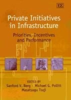 Private Initiatives in Infrastructure - Priorities, Incentives and Performance (Hardcover) - Sanford V Berg Photo