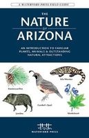 The Nature of Arizona - An Introduction to Familiar Plants, Animals & Outstanding Natural Attractions (Paperback, 2nd Revised edition) - James Kavanagh Photo
