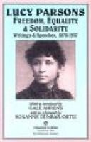 Lucy Parsons: Freedom, Equality & Solidarity - Writings & Speeches, 1878-1937 (Paperback) - Parsons Lucy Photo