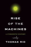Rise of the Machines - A Cybernetic History (Hardcover) - Thomas Rid Photo