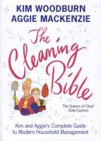 The Cleaning Bible - Kim and Aggie's Complete Guide to Modern Household Management (Paperback) - Kim Woodburn Photo