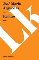 Relatos (Spanish, Paperback) - Jose Maria Arguedas Photo