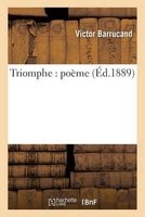 Triomphe - Poeme (French, Paperback) - Barrucand V Photo