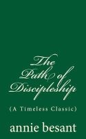 The Path of Discipleship (a Timeless Classic) - By  (Paperback) - Annie Besant Photo