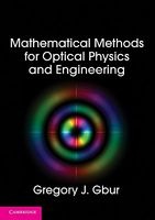 Mathematical Methods for Optical Physics and Engineering (Hardcover) - Gregory J Gbur Photo