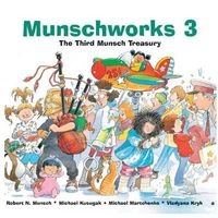 Munschworks, No. 3 - The Third Munsch Treasury (Hardcover) - Robert Munsch Photo