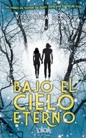 Bajo El Cielo Eterno (English, Spanish, Paperback) - Veronica Rossi Photo