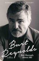  - But Enough About Me (Hardcover) - Burt Reynolds Photo