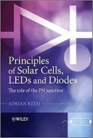 Principles of Solar Cells, LEDs and Diodes - The Role of the PN Junction (Paperback) - Adrian Kitai Photo