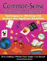 Common-Sense Classroom Management - Techniques for Working with Students with Significant Disabilities (Paperback) - Jill A Lindberg Photo