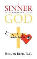 A Sinner in the Hands of a Loving God (Hardcover) - Herman Reed D C Photo