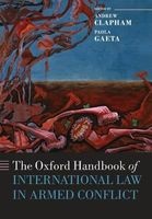 The Oxford Handbook of International Law in Armed Conflict (Paperback) - Andrew Clapham Photo
