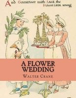 A Flower Wedding (Paperback) - Walter Crane Photo