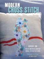 Modern Cross Stitch - Over 30 Fresh and New Counted Cross-Stitch Patterns (Paperback) - Hannah Sturrock Photo
