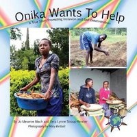 Onika Wants to Help - A True Story Promoting Inclusion and Self-Determination (Paperback) - Jo Meserve Mach Photo