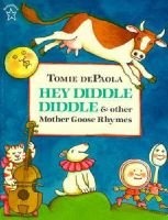 Hey Diddle Diddle & Other Mother Goose Rhymes (Abridged, Paperback, abridged edition) - Tomie dePaola Photo