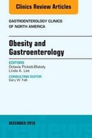 Obesity and Gastroenterology, an Issue of Gastroenterology Clinics of North America (Hardcover) - Octavia Pickett Blakely Photo