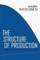 The Structure of Production (Paperback, New Ed) - Mark Skousen Photo