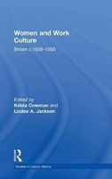 Women and Work Culture - Britain c.1850-1950 (Hardcover, New Ed) - Louise a Jackson Photo