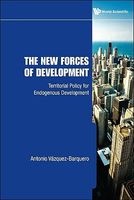 The New Forces of Development - Territorial Policy for Endogenous Development (Hardcover) - Antonio Vazquez Barquero Photo