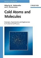 Cold Atoms and Molecules - Concepts, Experiments and Applications to Fundamental Physics (Paperback) - Matthias Weidemuller Photo