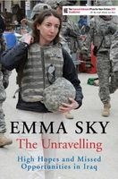 The Unravelling - High Hopes and Missed Opportunities in Iraq (Paperback, Main) - Emma Sky Photo