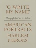 O Write My Name' - American Portraits, Harlem Heroes (Hardcover) - Carl Van Vechten Photo