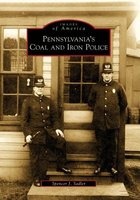 Pennsylvania's Coal and Iron Police (Paperback) - Spencer J Sadler Photo