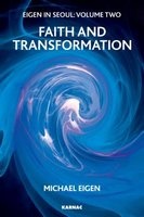 Eigen in Seoul, v. 2: Faith and Transformation (Paperback) - Michael Eigen Photo