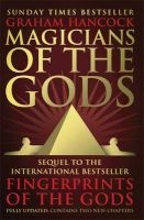 Magicians of the Gods - The Forgotten Wisdom of Earth's Lost Civilisation - The Sequel to Fingerprints of the Gods (Paperback) - Graham Hancock Photo