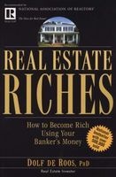 Real Estate Riches - How to Become Rich Using Your Banker's Money (Paperback, New ed) - Dolf De Roos Photo