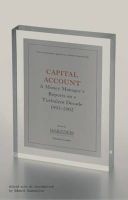 Capital Account - A Fund Manager Reports on a Turbulent Decade, 1993-2002 (Hardcover) - Edward Chancellor Photo
