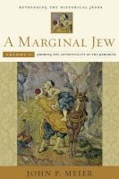 A Marginal Jew: Rethinking the Historical Jesus, Volume V - Probing the Authenticity of the Parables (Hardcover) - John P Meier Photo