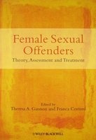 Female Sexual Offenders - Theory, Assessment, and Treatment (Paperback) - Theresa A Gannon Photo